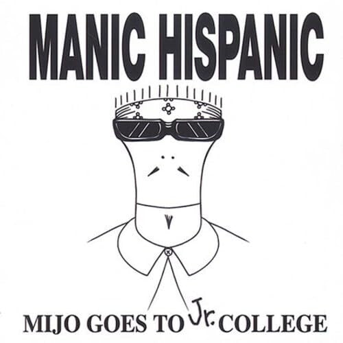 Manic Hispanic - Mijo Goes To Jr. College ORANGE LP