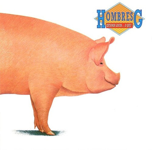 Hombres G - Estamos Locos...¿ O Que? LP